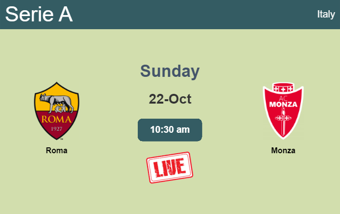 How to watch Roma vs. Monza on live stream and at what time