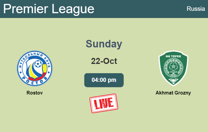 How to watch Rostov vs. Akhmat Grozny on live stream and at what time