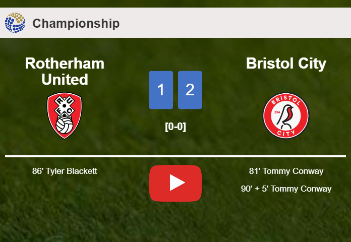 Bristol City overcomes Rotherham United 2-1 with T. Conway scoring a double. HIGHLIGHTS
