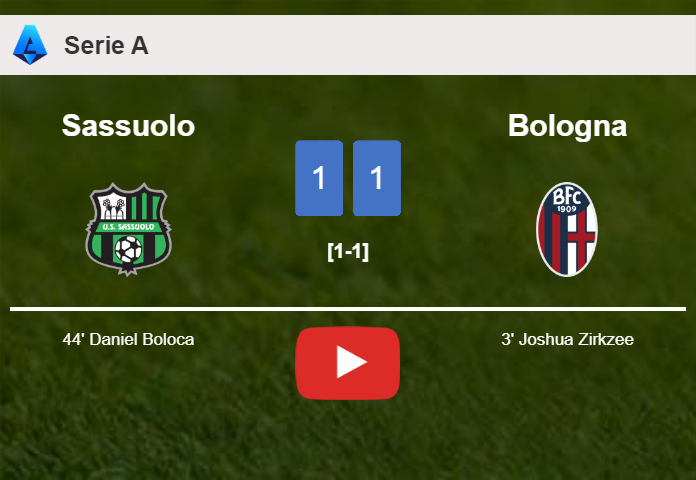 Sassuolo and Bologna draw 1-1 on Saturday. HIGHLIGHTS