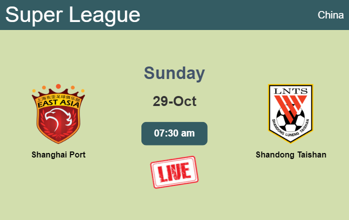 How to watch Shanghai Port vs. Shandong Taishan on live stream and at what time