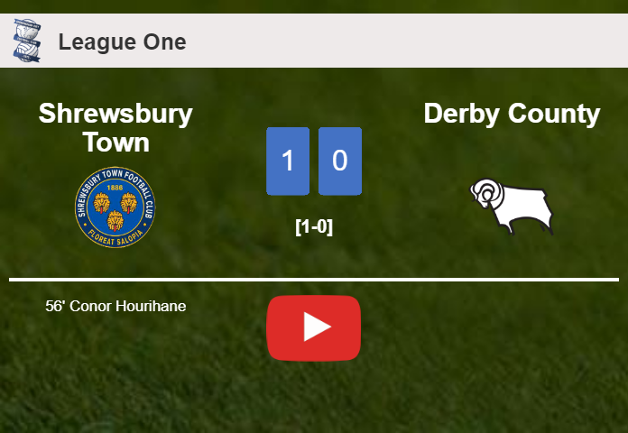 Shrewsbury Town conquers Derby County 1-0 with a late and unfortunate own goal from C. Hourihane. HIGHLIGHTS