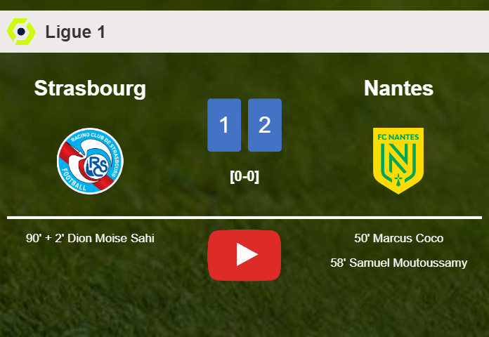 Nantes clutches a 2-1 win against Strasbourg. HIGHLIGHTS
