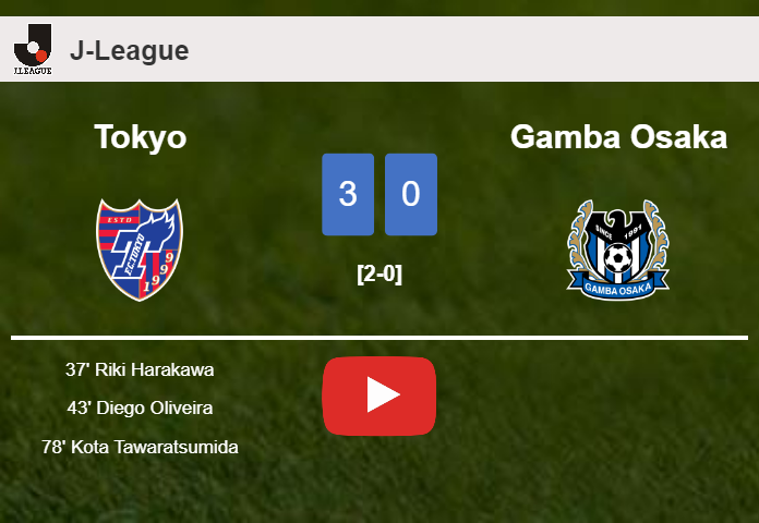 Tokyo overcomes Gamba Osaka 3-0. HIGHLIGHTS