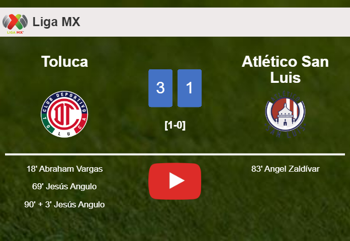 Toluca beats Atlético San Luis 3-1. HIGHLIGHTS