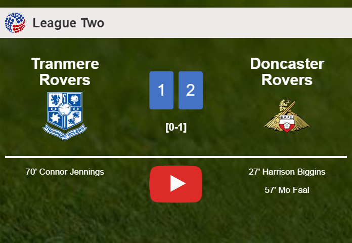 Doncaster Rovers beats Tranmere Rovers 2-1. HIGHLIGHTS