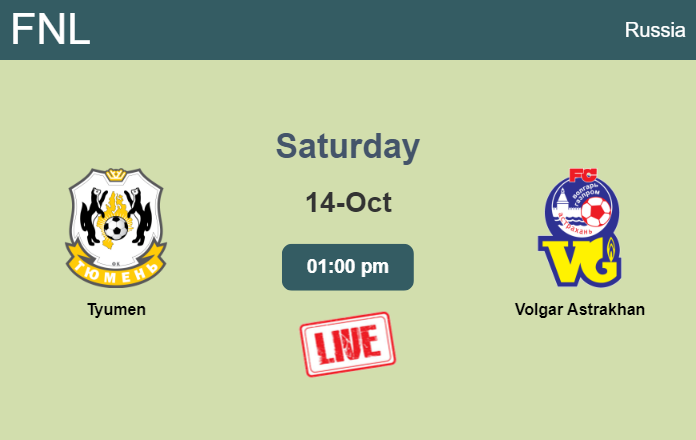 How to watch Tyumen vs. Volgar Astrakhan on live stream and at what time