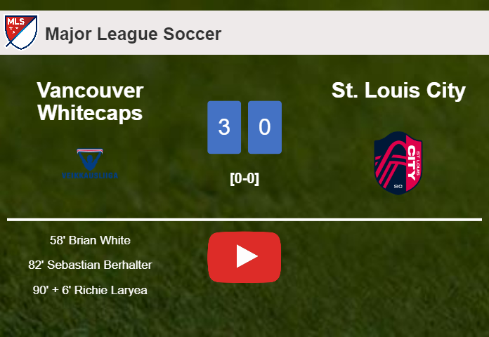 Vancouver Whitecaps prevails over St. Louis City 3-0. HIGHLIGHTS