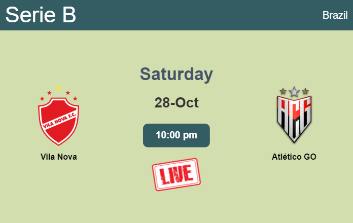 How to watch Vila Nova vs. Atlético GO on live stream and at what time