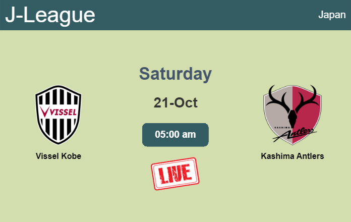 How to watch Vissel Kobe vs. Kashima Antlers on live stream and at what time