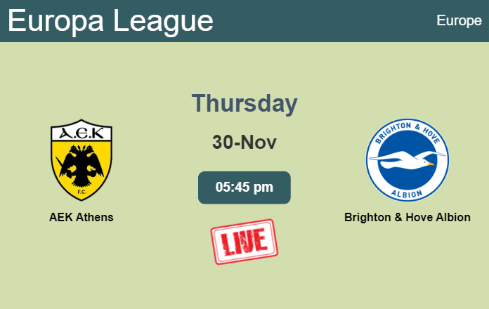 How to watch AEK Athens vs. Brighton & Hove Albion on live stream and at what time