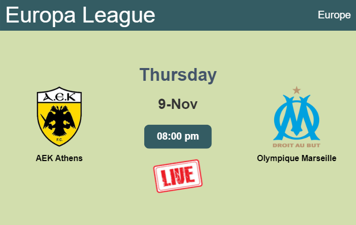 How to watch AEK Athens vs. Olympique Marseille on live stream and at what time