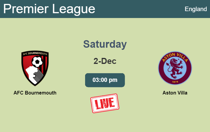 How to watch AFC Bournemouth vs. Aston Villa on live stream and at what time