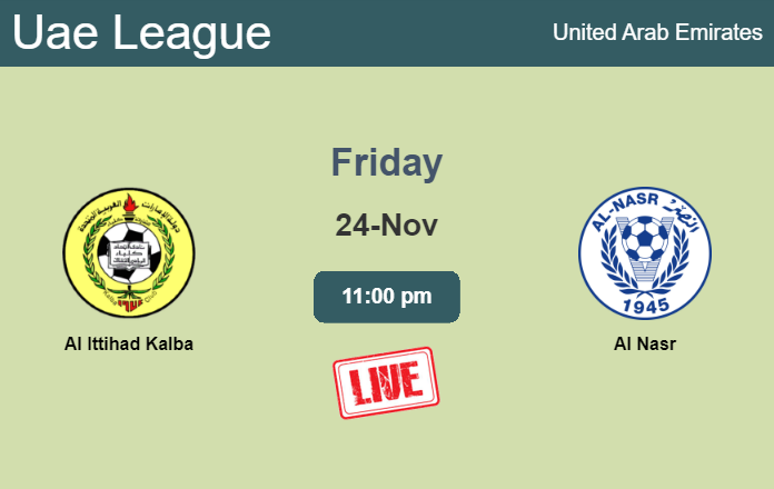 How to watch Al Ittihad Kalba vs. Al Nasr on live stream and at what time