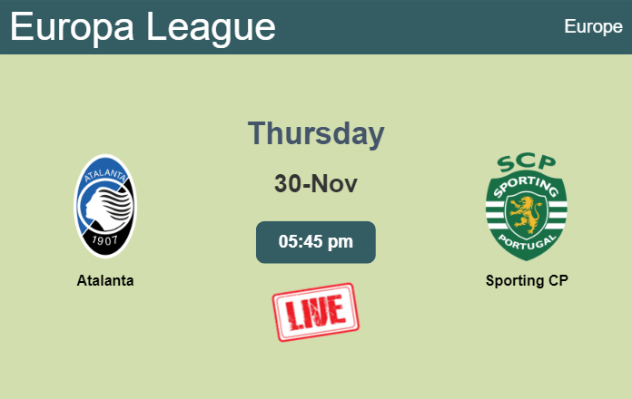 How to watch Atalanta vs. Sporting CP on live stream and at what time