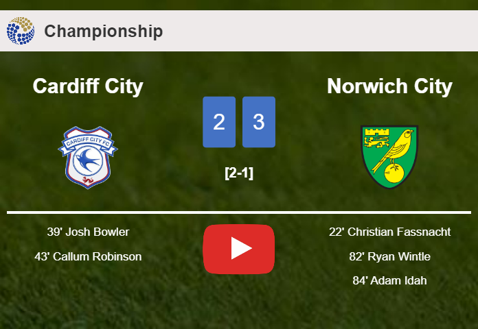 Norwich City prevails over Cardiff City after recovering from a 2-1 deficit. HIGHLIGHTS