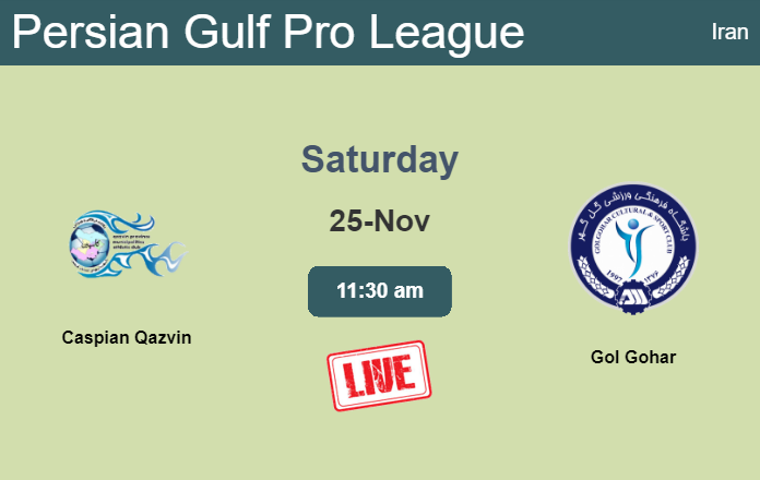 How to watch Caspian Qazvin vs. Gol Gohar on live stream and at what time
