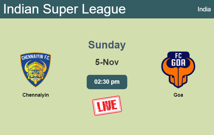 How to watch Chennaiyin vs. Goa on live stream and at what time