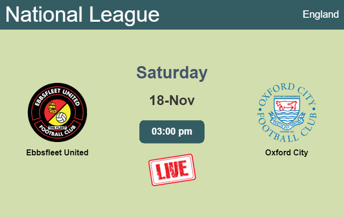 How to watch Ebbsfleet United vs. Oxford City on live stream and at what time