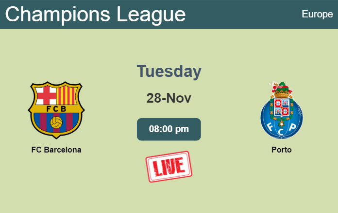 How to watch FC Barcelona vs. Porto on live stream and at what time