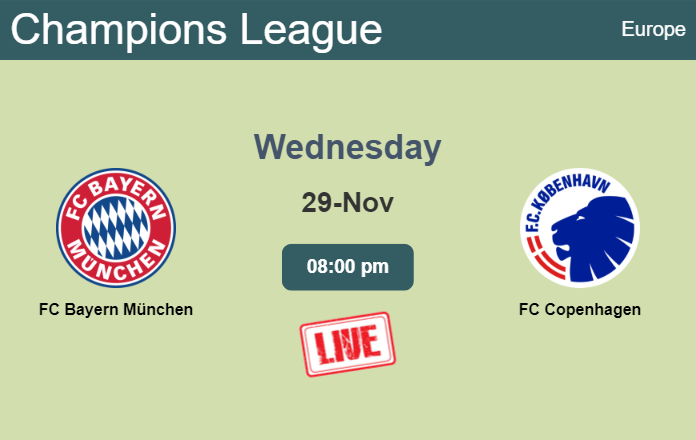 How to watch FC Bayern München vs. FC Copenhagen on live stream and at what time