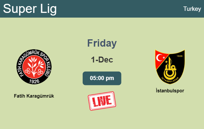 How to watch Fatih Karagümrük vs. İstanbulspor on live stream and at what time