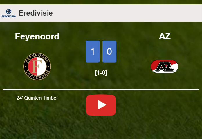 Feyenoord beats AZ 1-0 with a goal scored by Q. Timber. HIGHLIGHTS