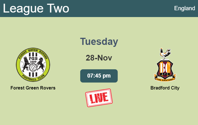 How to watch Forest Green Rovers vs. Bradford City on live stream and at what time