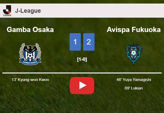 Avispa Fukuoka recovers a 0-1 deficit to conquer Gamba Osaka 2-1. HIGHLIGHTS