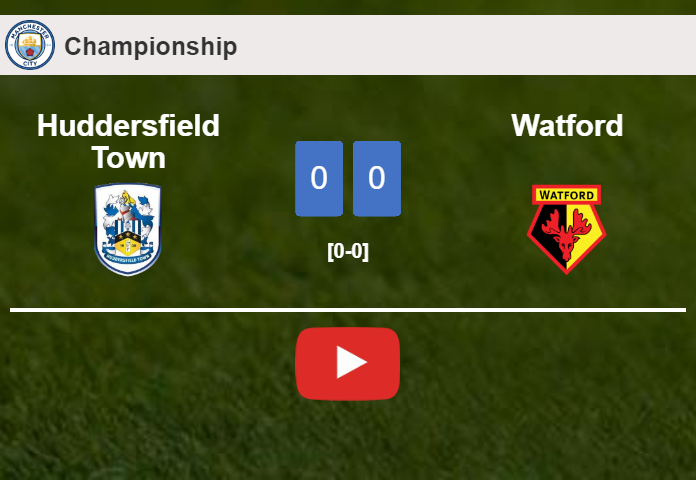 Huddersfield Town draws 0-0 with Watford on Saturday. HIGHLIGHTS