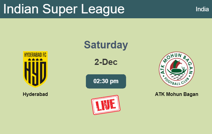 How to watch Hyderabad vs. ATK Mohun Bagan on live stream and at what time