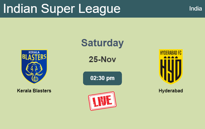 How to watch Kerala Blasters vs. Hyderabad on live stream and at what time
