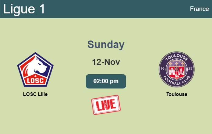 How to watch LOSC Lille vs. Toulouse on live stream and at what time