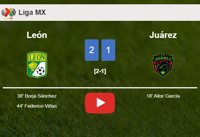 León recovers a 0-1 deficit to best Juárez 2-1. HIGHLIGHTS