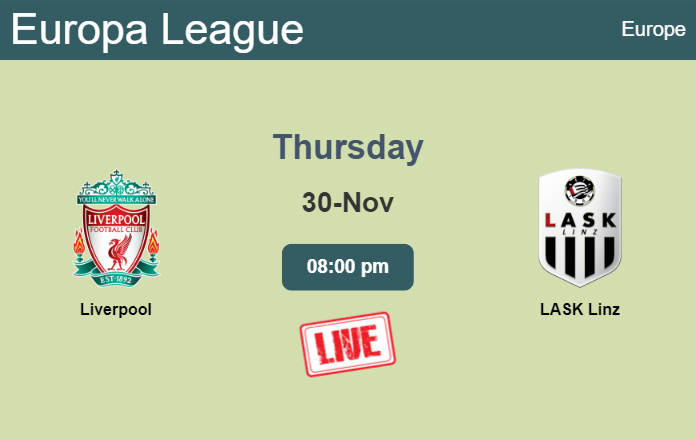 How to watch Liverpool vs. LASK Linz on live stream and at what time