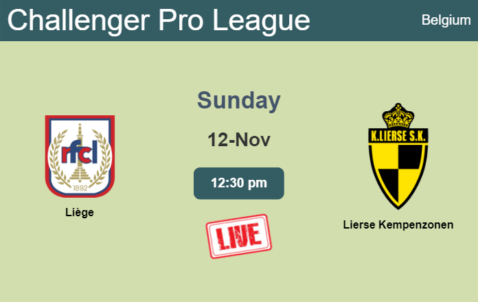 How to watch Liège vs. Lierse Kempenzonen on live stream and at what time