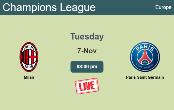 How to watch Milan vs. Paris Saint Germain on live stream and at what time