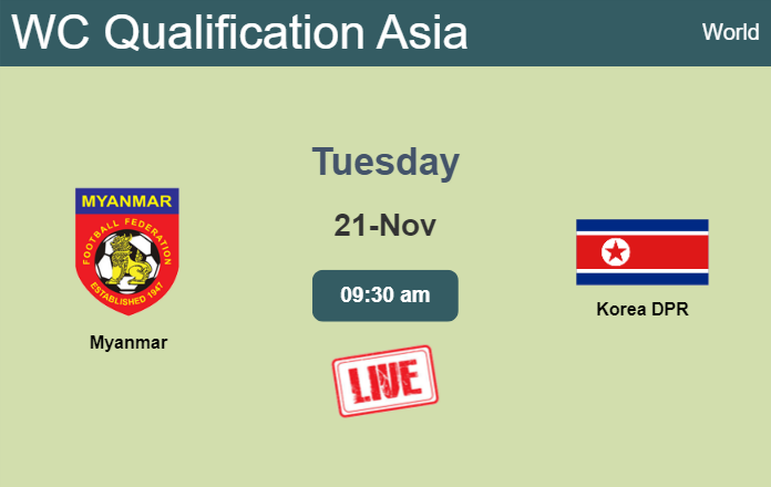 How to watch Myanmar vs. Korea DPR on live stream and at what time