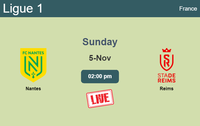 How to watch Nantes vs. Reims on live stream and at what time