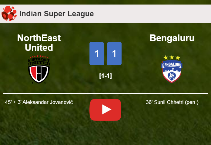 NorthEast United and Bengaluru draw 1-1 on Sunday. HIGHLIGHTS