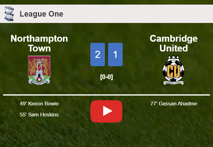 Northampton Town prevails over Cambridge United 2-1. HIGHLIGHTS