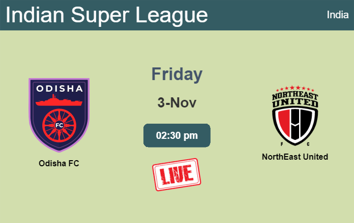 How to watch Odisha FC vs. NorthEast United on live stream and at what time