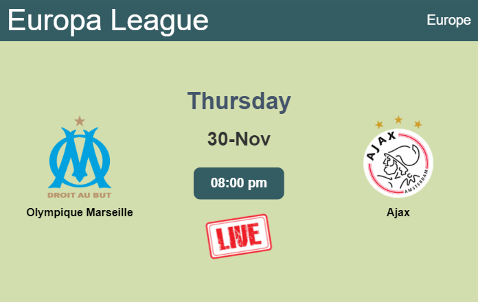 How to watch Olympique Marseille vs. Ajax on live stream and at what time
