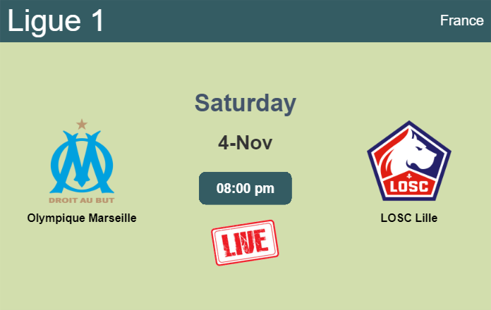 How to watch Olympique Marseille vs. LOSC Lille on live stream and at what time