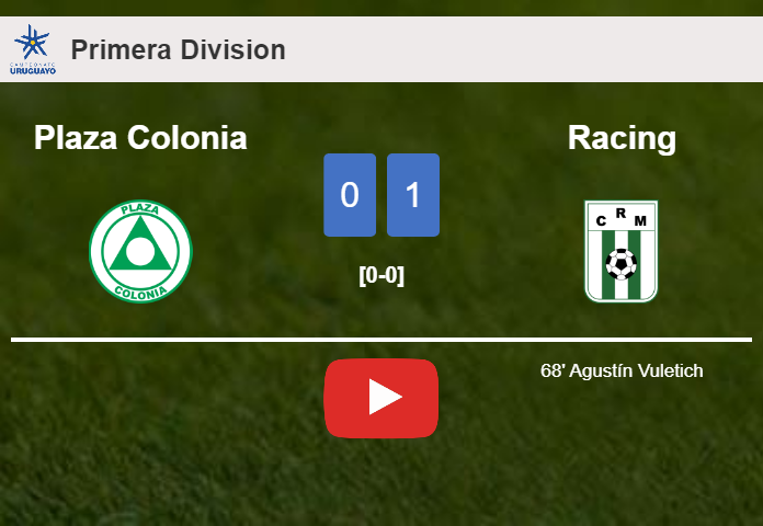 Racing conquers Plaza Colonia 1-0 with a goal scored by A. Vuletich. HIGHLIGHTS