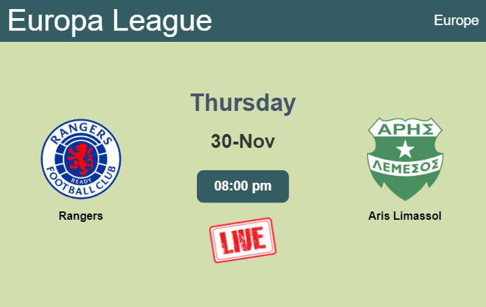 How to watch Rangers vs. Aris Limassol on live stream and at what time