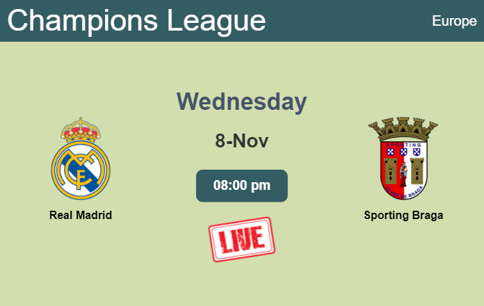 How to watch Real Madrid vs. Sporting Braga on live stream and at what time
