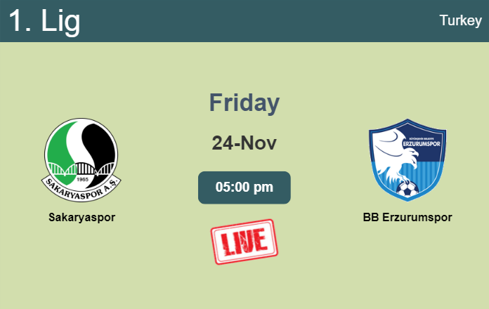 How to watch Sakaryaspor vs. BB Erzurumspor on live stream and at what time