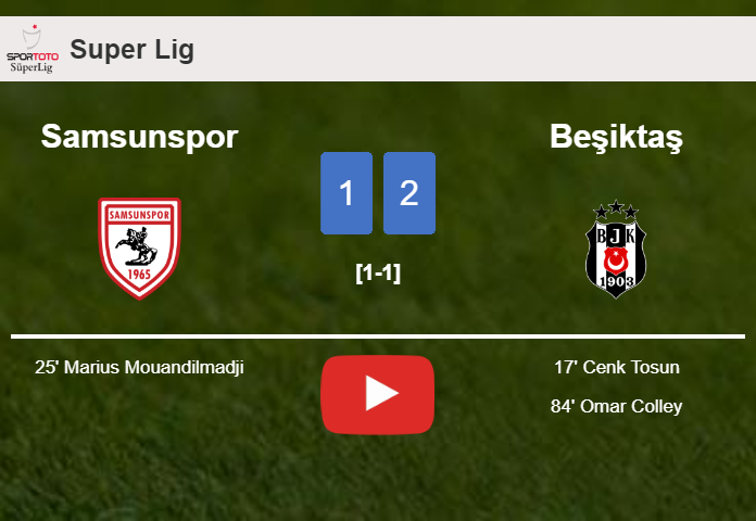 Beşiktaş defeats Samsunspor 2-1. HIGHLIGHTS