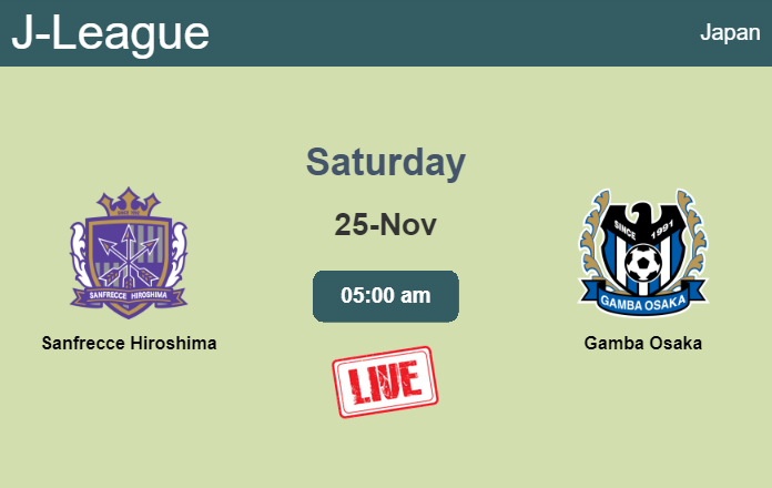 How to watch Sanfrecce Hiroshima vs. Gamba Osaka on live stream and at what time